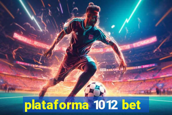 plataforma 1012 bet